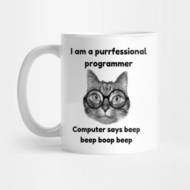 I'm a purrfessional programmer, computer says beep beep boop beep by Purrfect